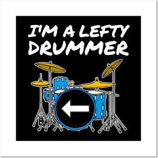 I'm A Lefty Drummer Left-Handed Drum Teacher Musician Posters and Art